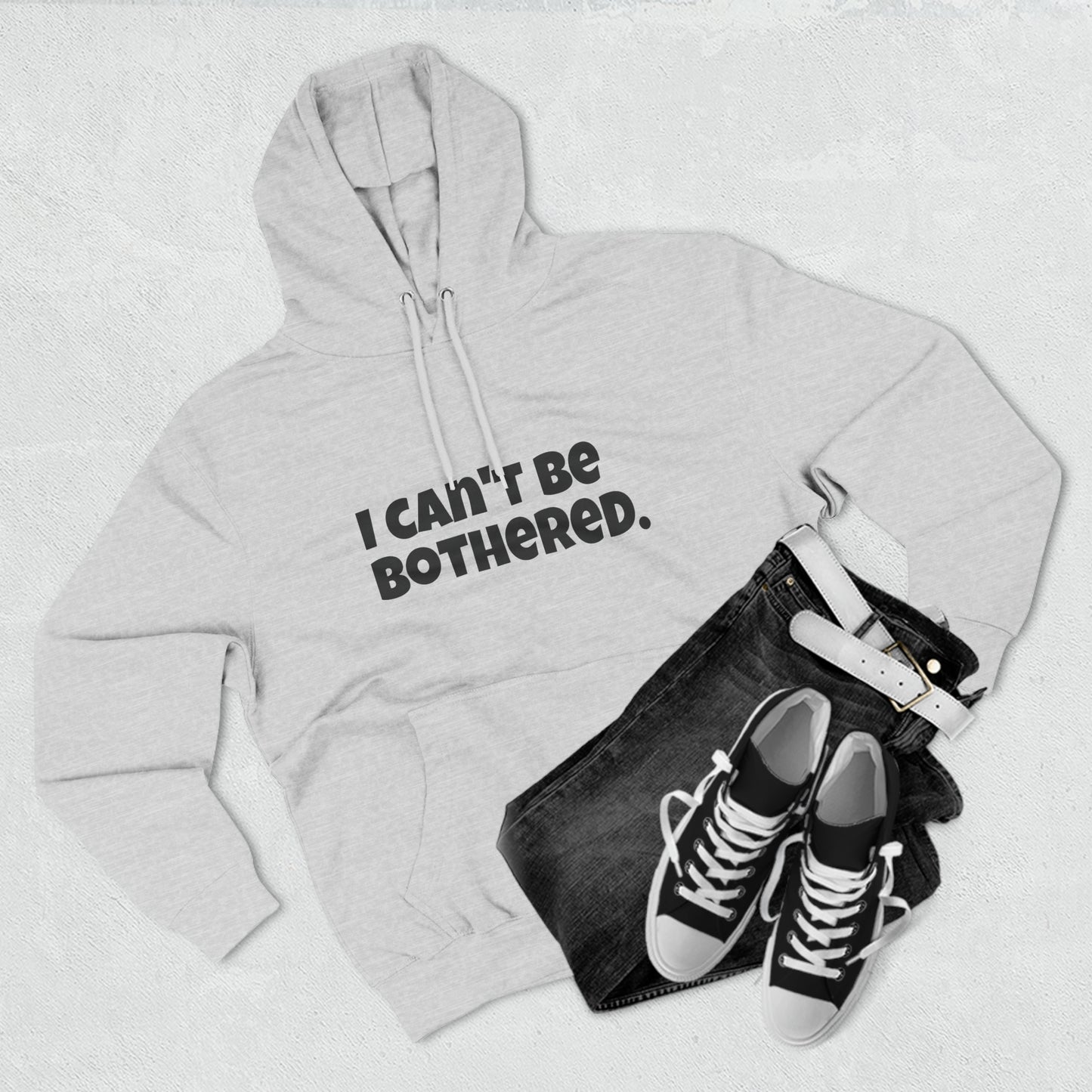 Hoody "I can't be bothered." IIWII – Unisex Premium Pullover Hoodie
