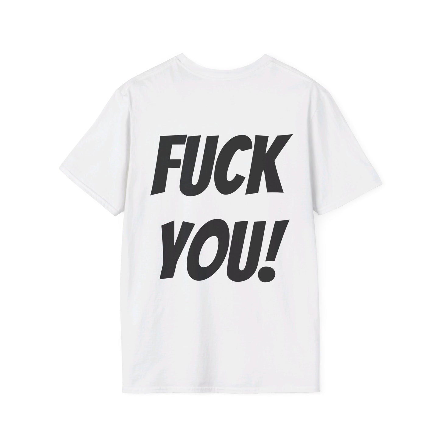 HEY! FUCK YOU! T-Shirt