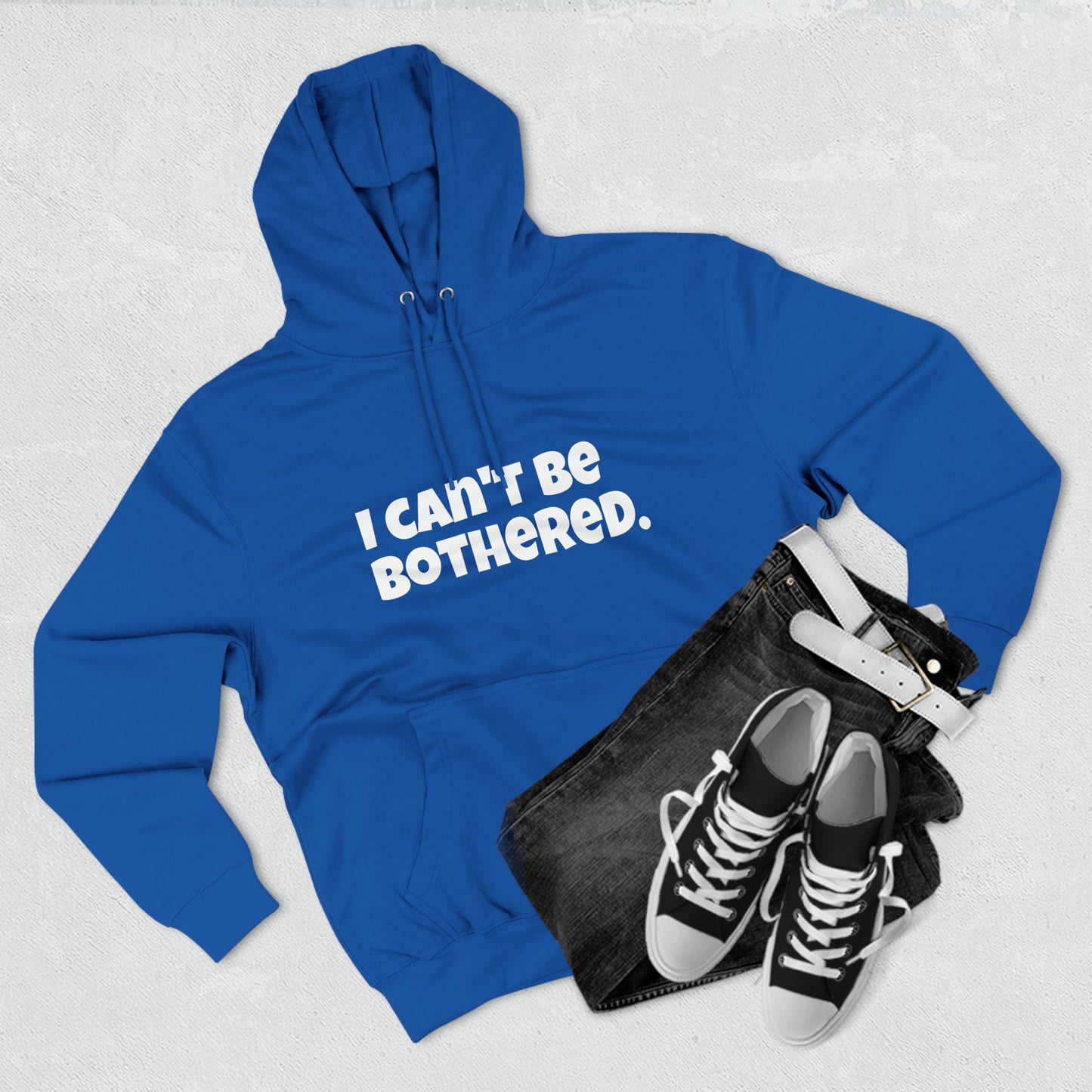 Hoody "I can't be bothered." IIWII – Unisex Premium Pullover Hoodie