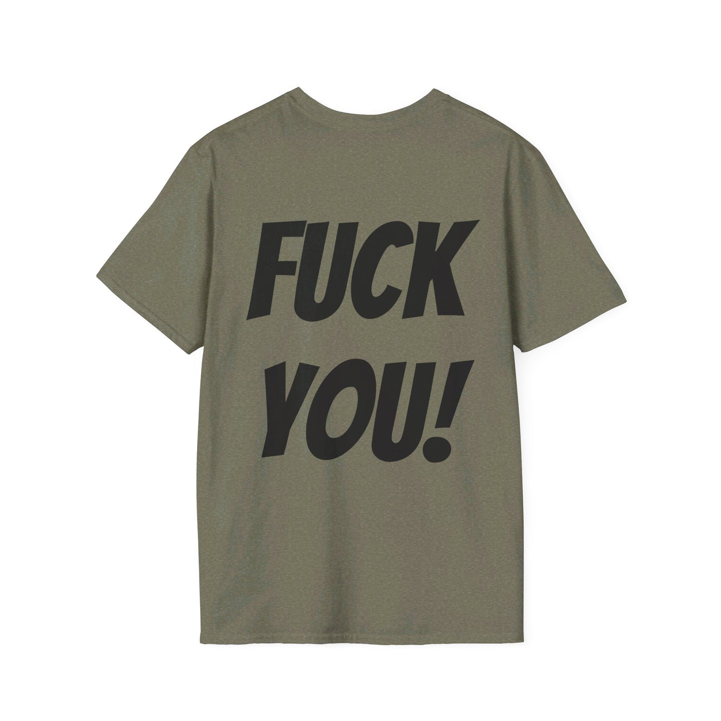 HEY! FUCK YOU! T-Shirt
