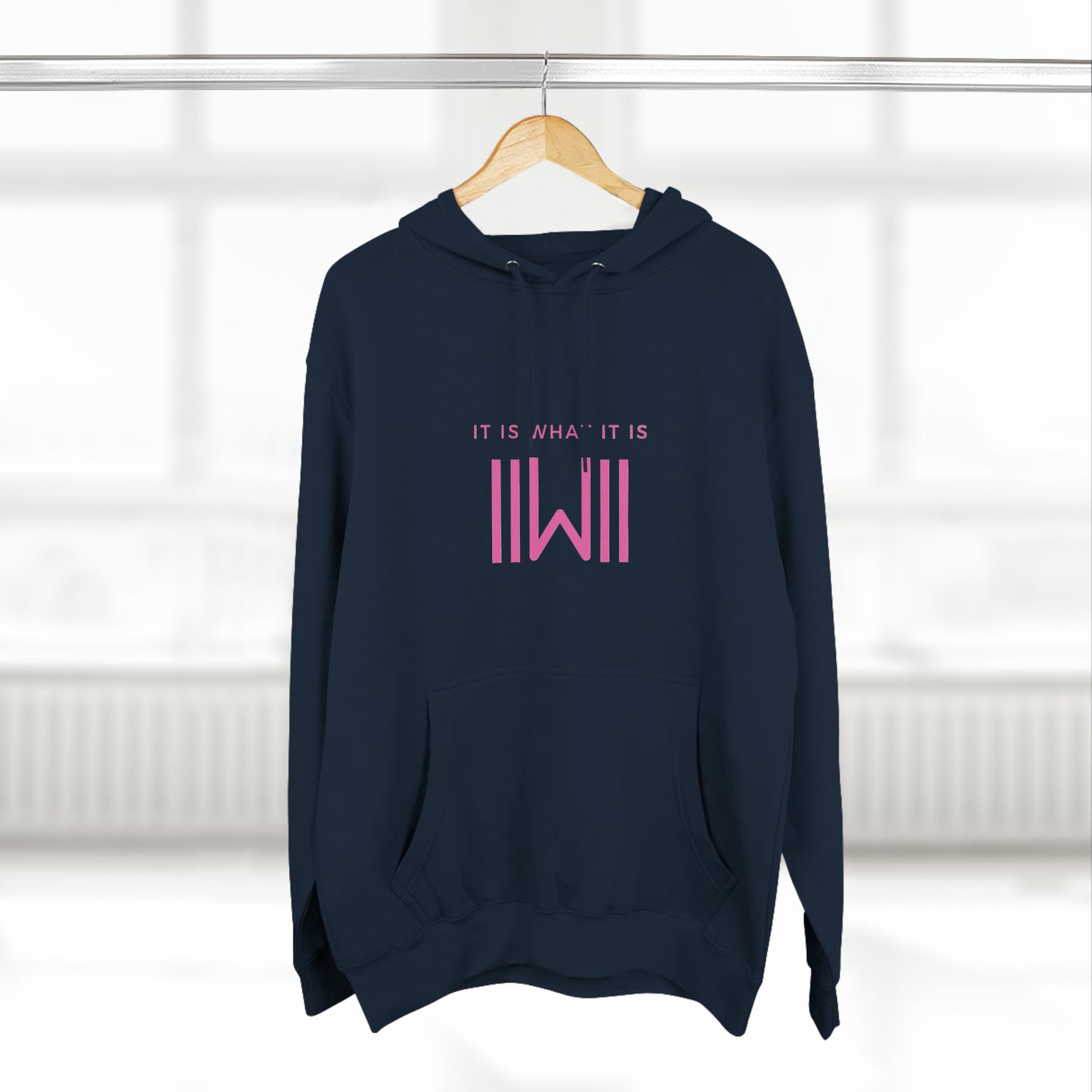 Comfy Hoody IIWII - It Is What It Is - Unisex Premium Pullover Hoodie