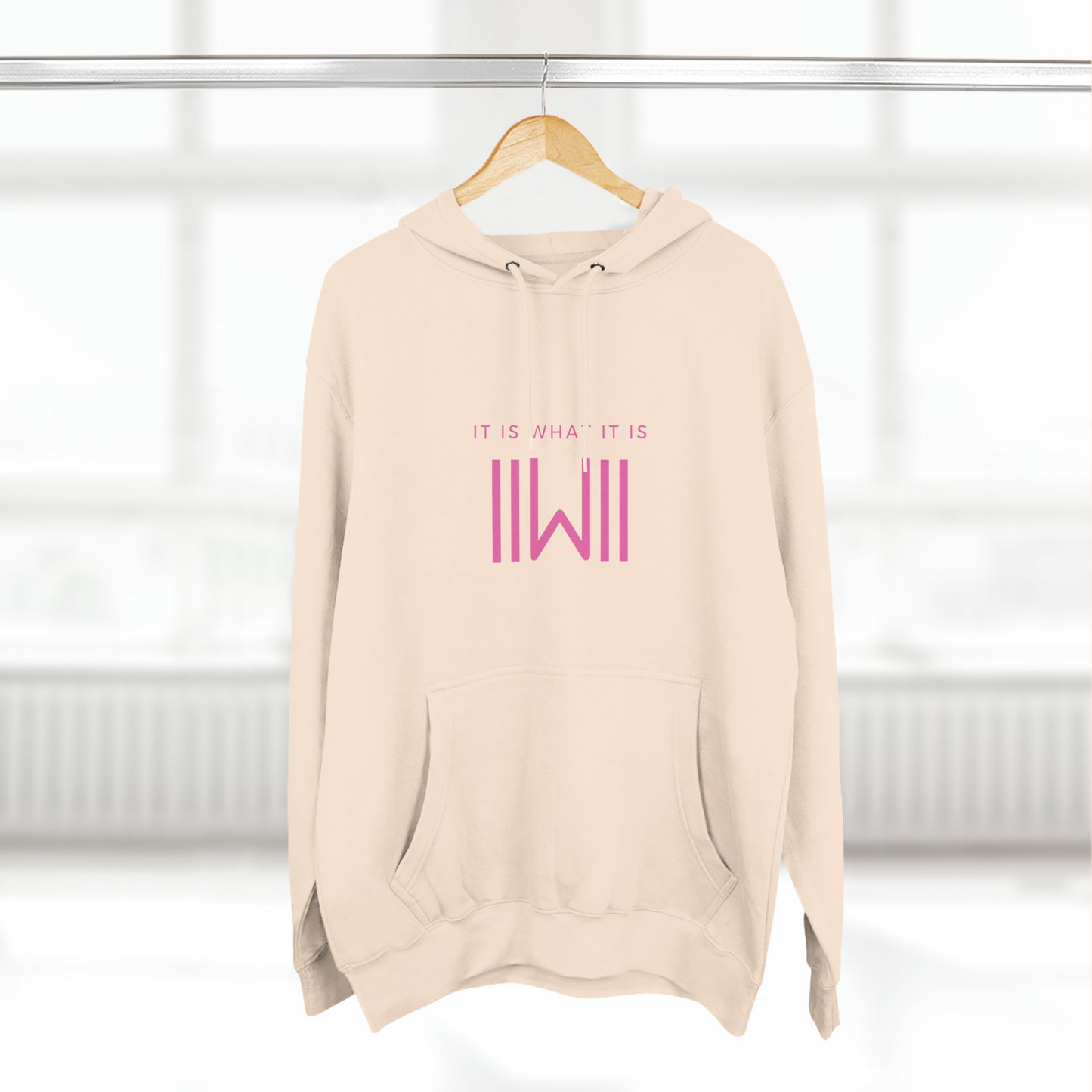 Comfy Hoody IIWII - It Is What It Is - Unisex Premium Pullover Hoodie