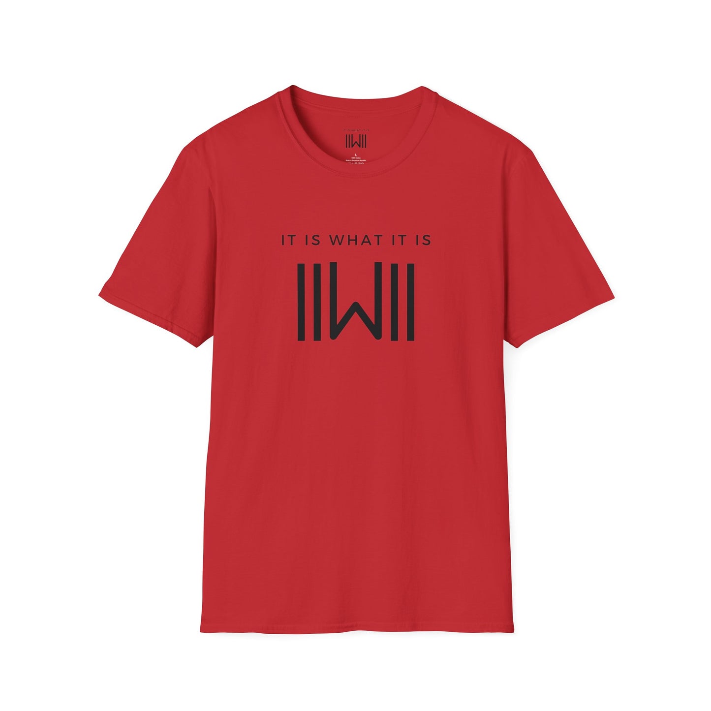 T-shirt - IIWII "It Is What It Is" Unisex Softstyle T-Shirt tee