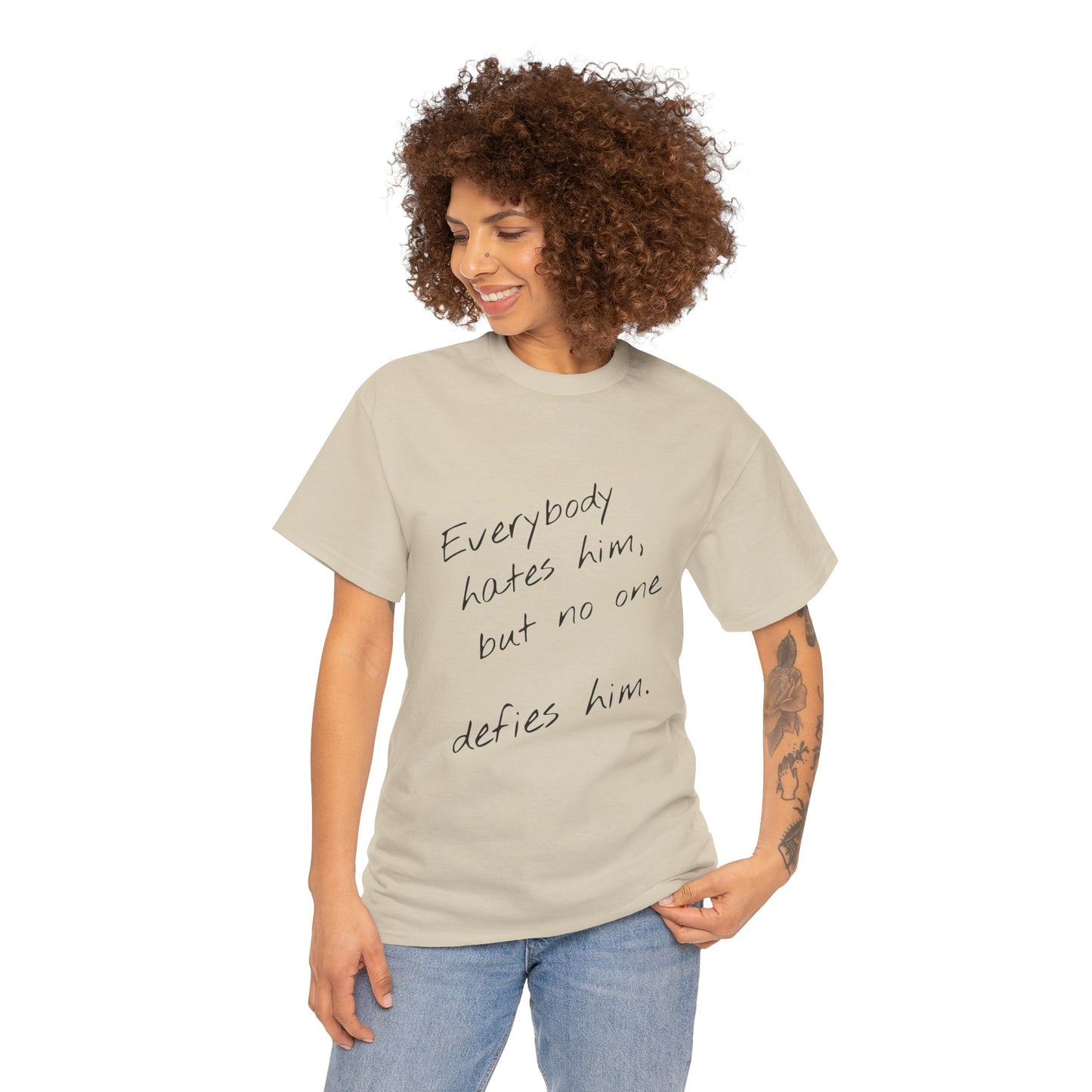 T-shirt IIWII "Everyone hates him, but no one defies him" Unisex Heavy Cotton Tee