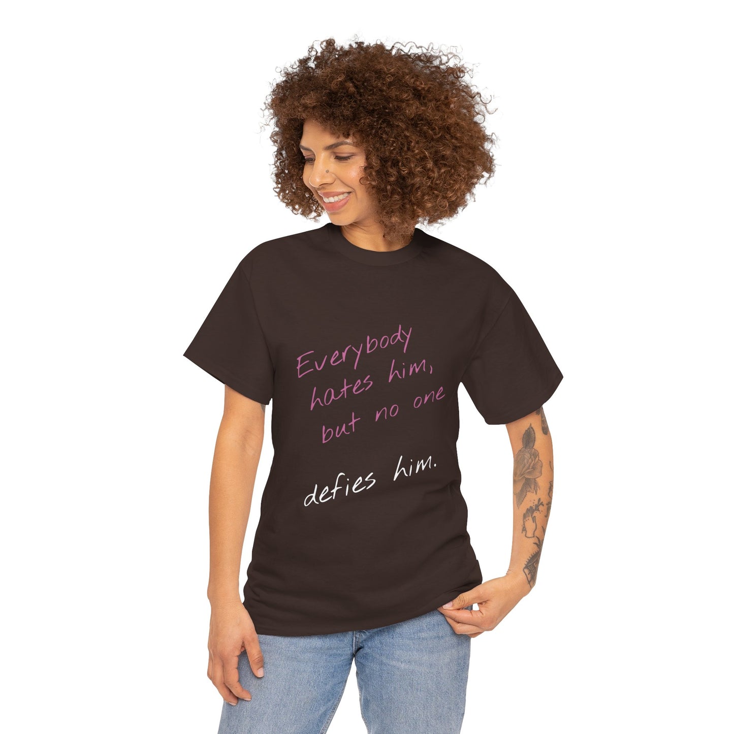 T-shirt IIWII "Everyone hates him, but no one defies him" Unisex Heavy Cotton Tee