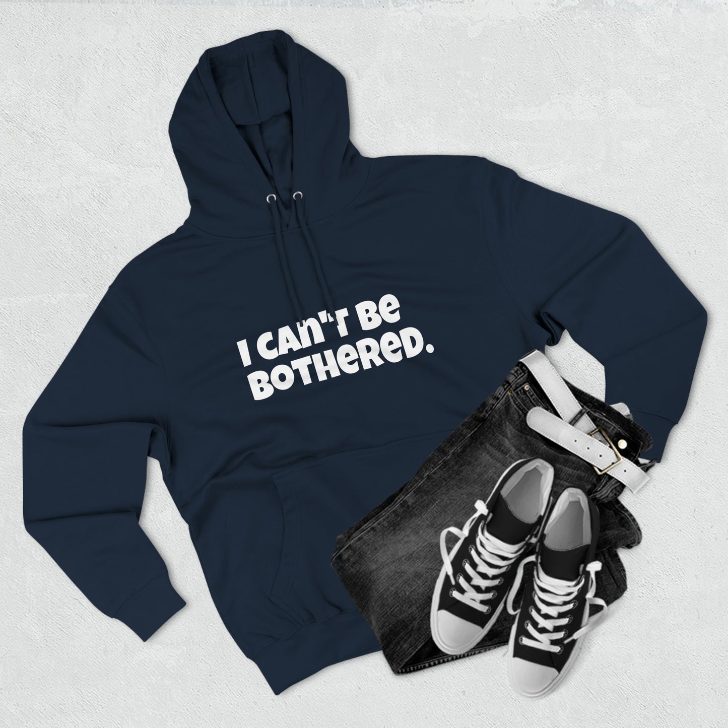 Hoody "I can't be bothered." IIWII – Unisex Premium Pullover Hoodie