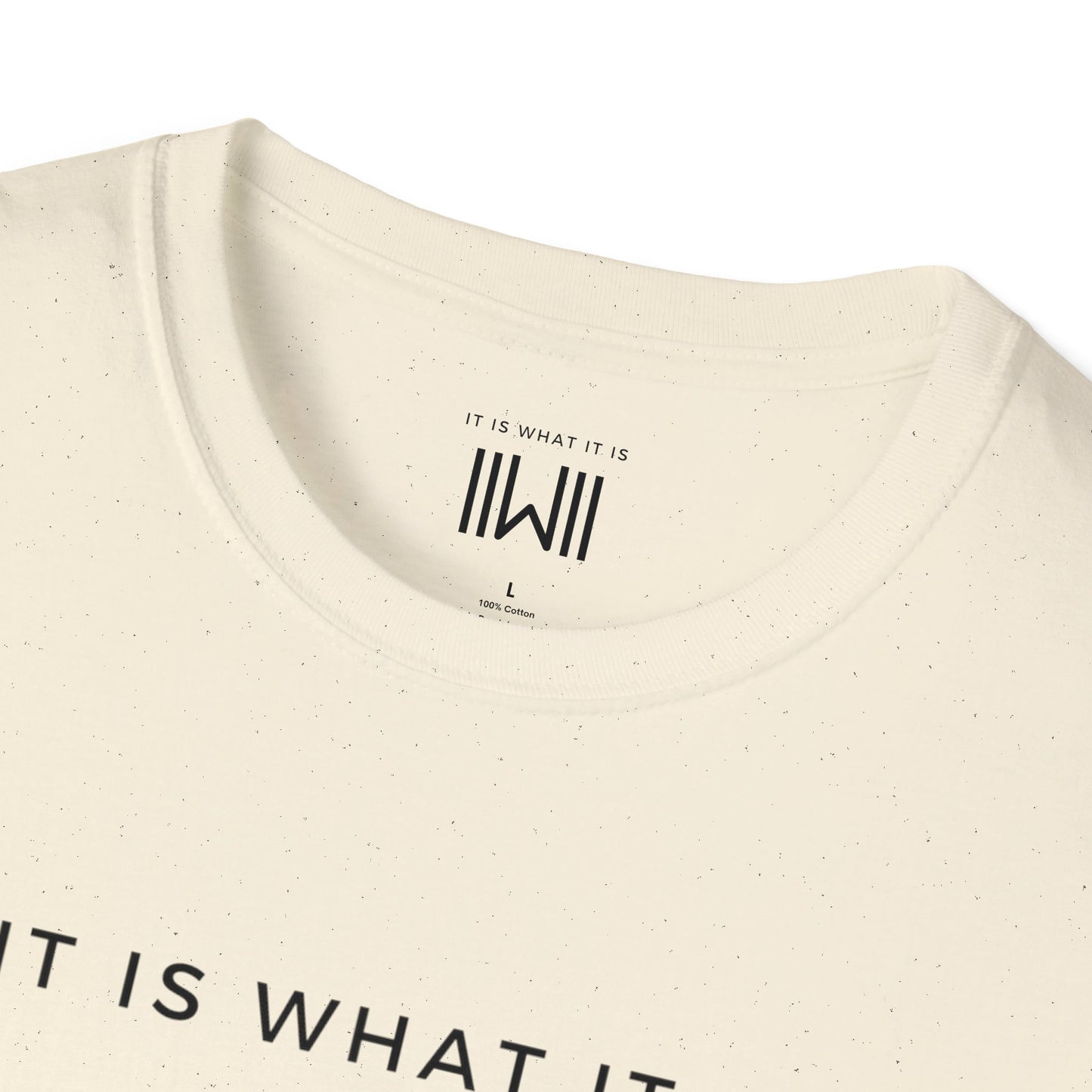 T-shirt - IIWII "It Is What It Is" Unisex Softstyle T-Shirt tee