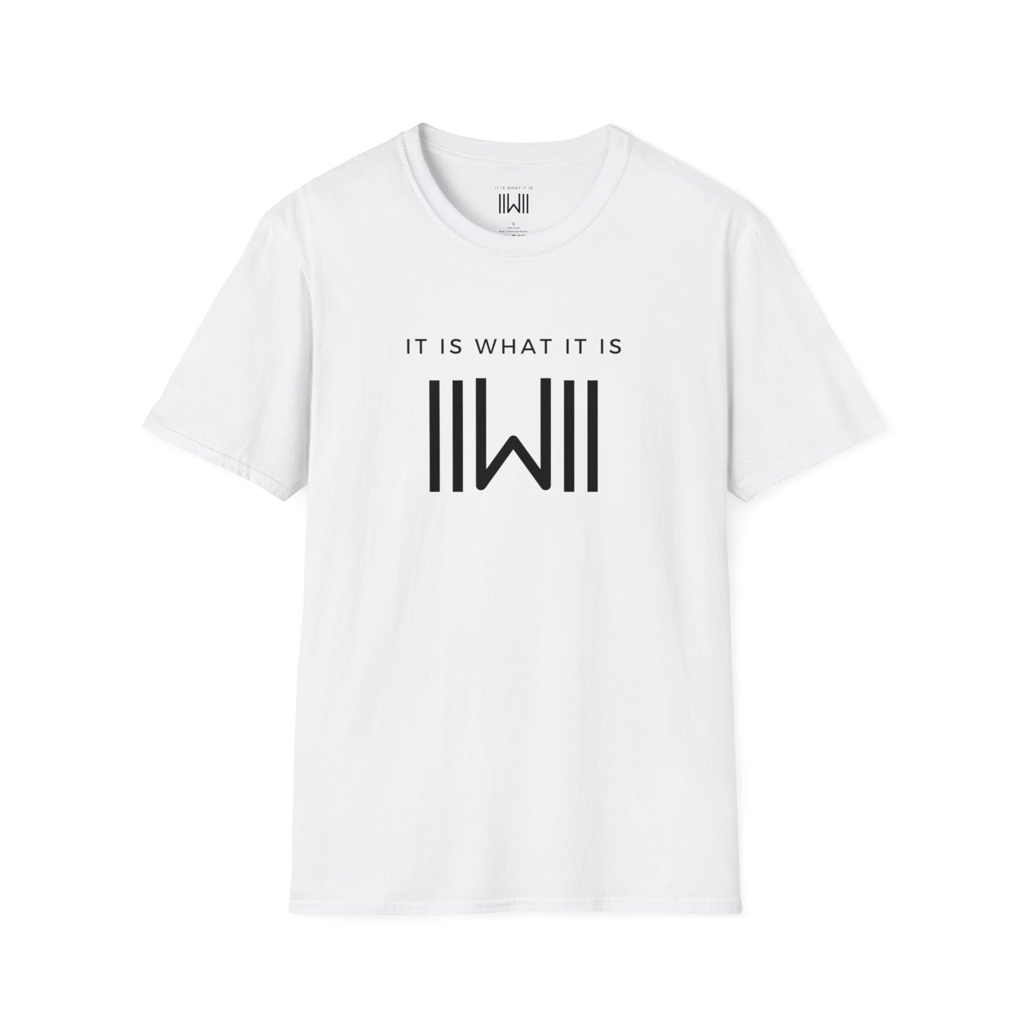 T-shirt - IIWII "It Is What It Is" Unisex Softstyle T-Shirt tee