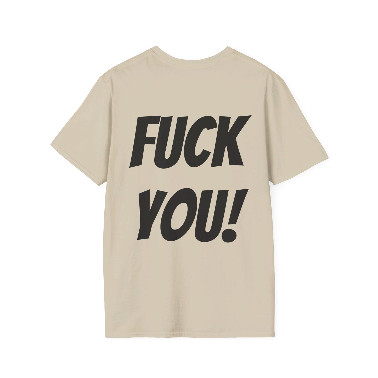 HEY! FUCK YOU! T-Shirt