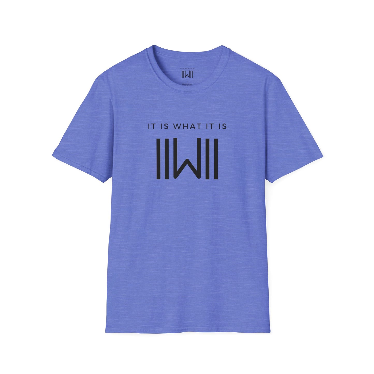 T-shirt - IIWII "It Is What It Is" Unisex Softstyle T-Shirt tee