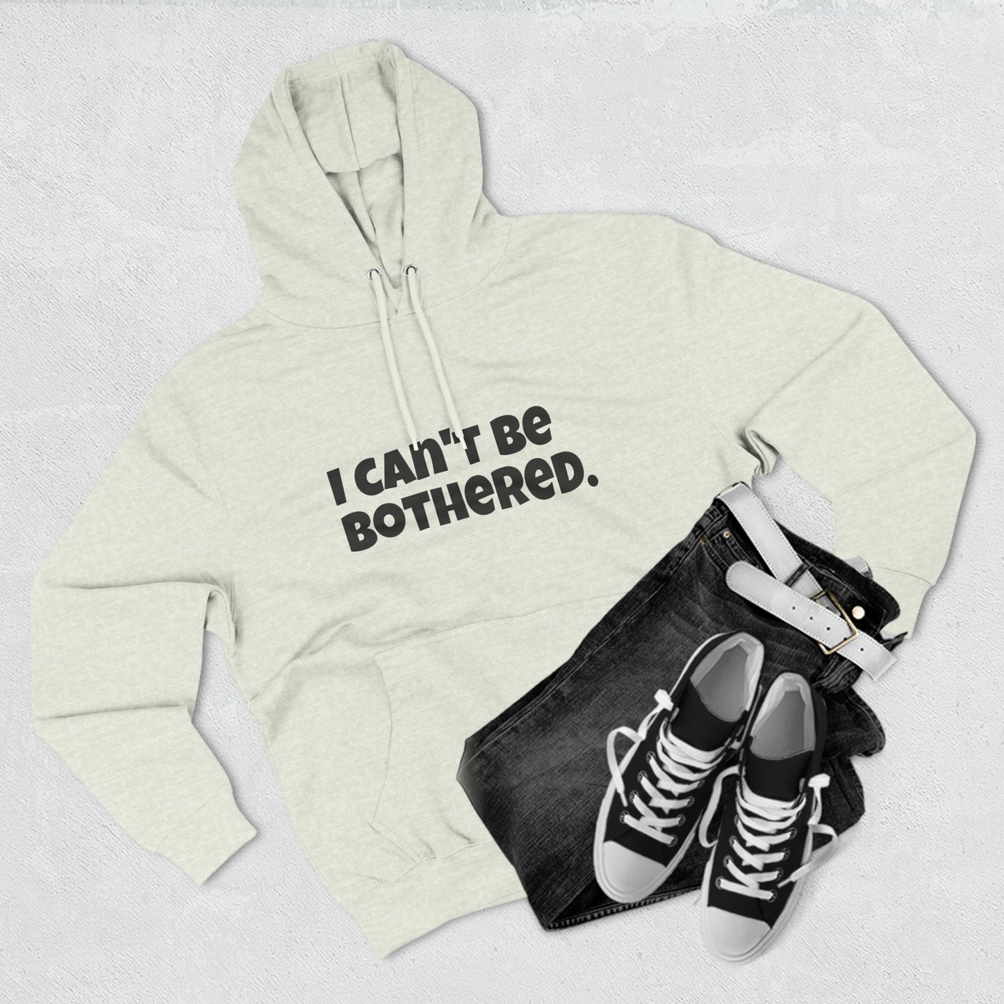 Hoody "I can't be bothered." IIWII – Unisex Premium Pullover Hoodie