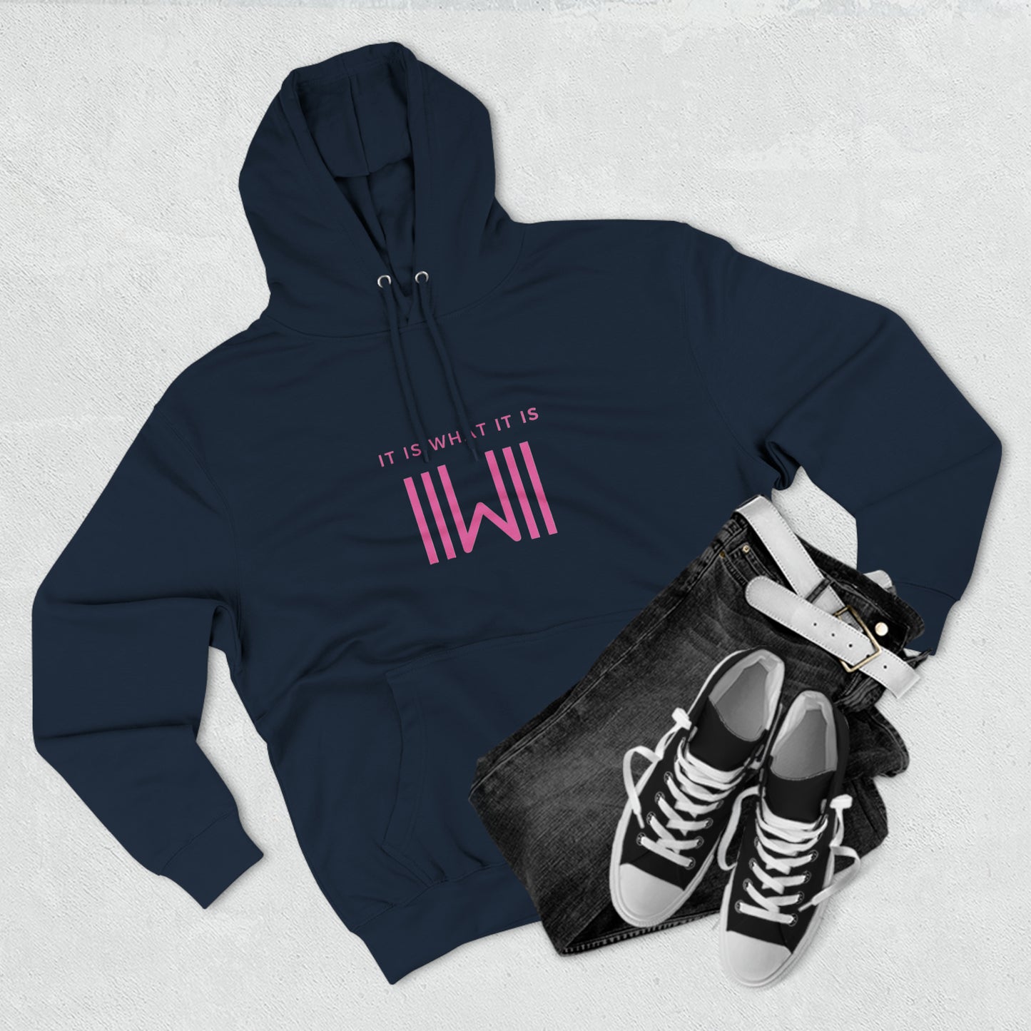 Comfy Hoody IIWII - It Is What It Is - Unisex Premium Pullover Hoodie
