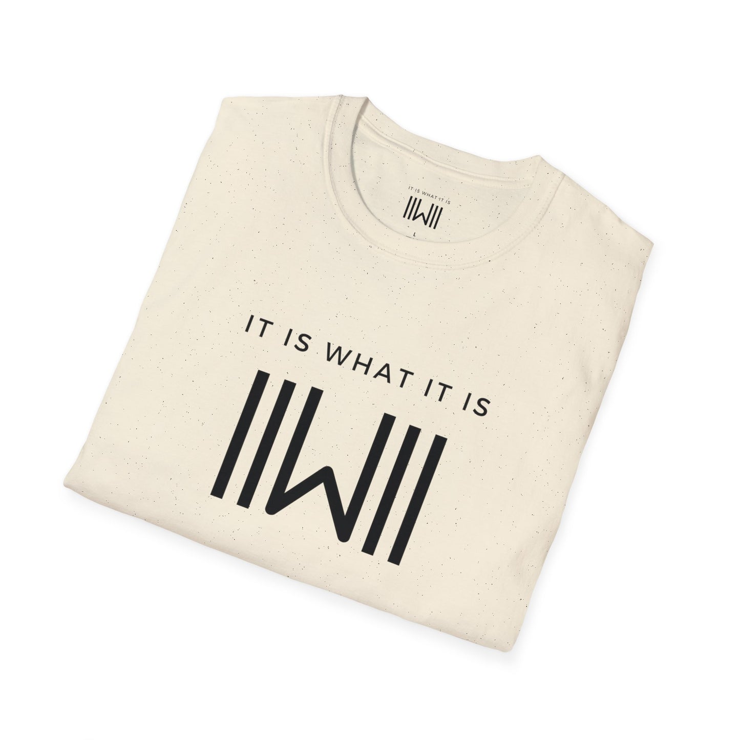 T-shirt - IIWII "It Is What It Is" Unisex Softstyle T-Shirt tee