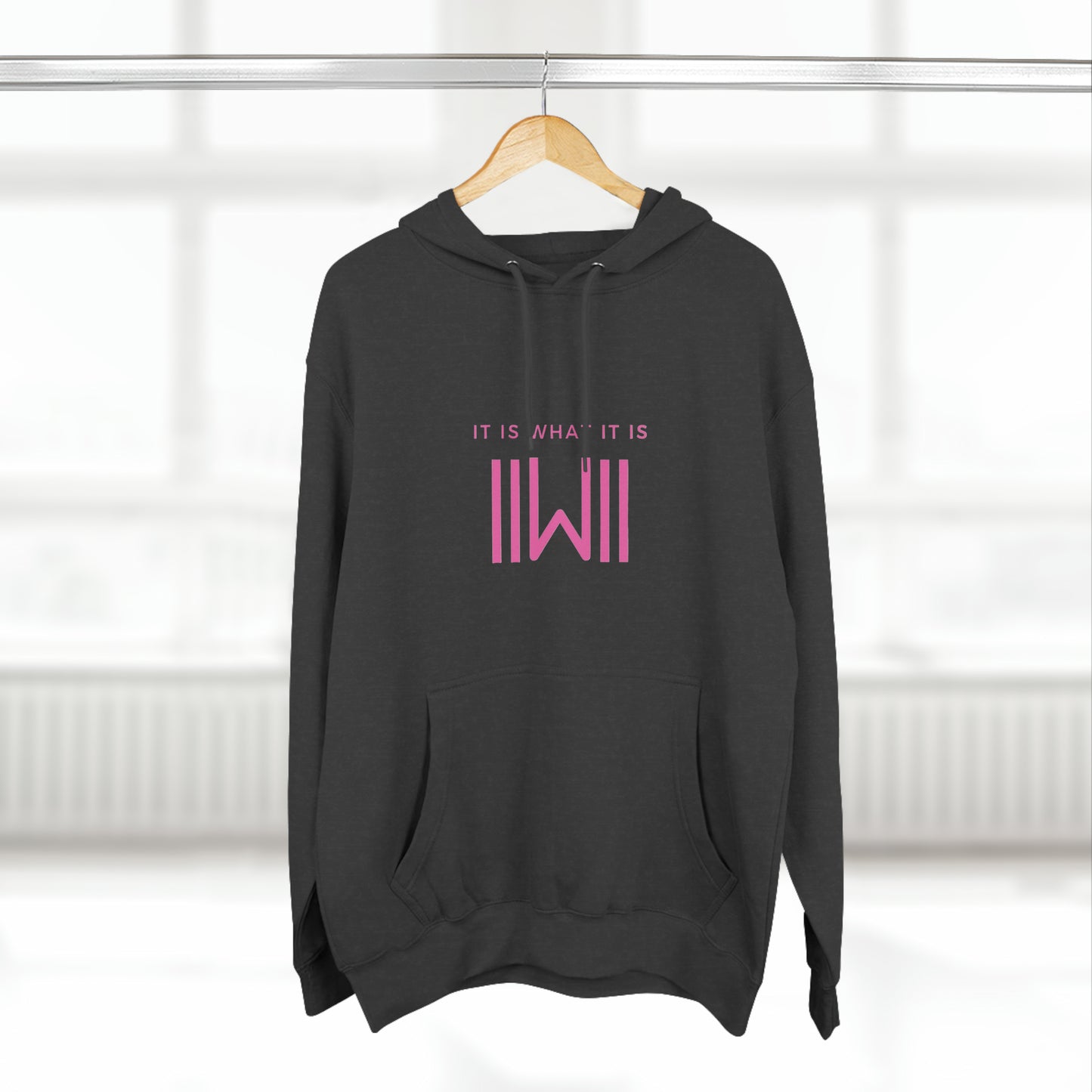 Comfy Hoody IIWII - It Is What It Is - Unisex Premium Pullover Hoodie
