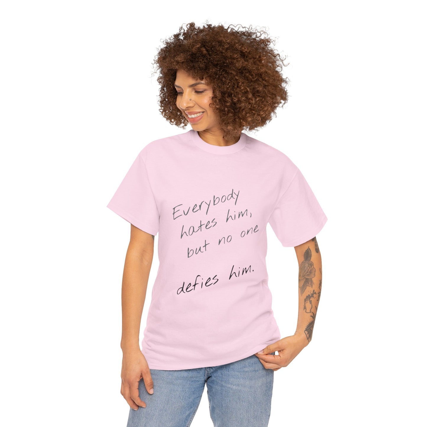 T-shirt IIWII "Everyone hates him, but no one defies him" Unisex Heavy Cotton Tee