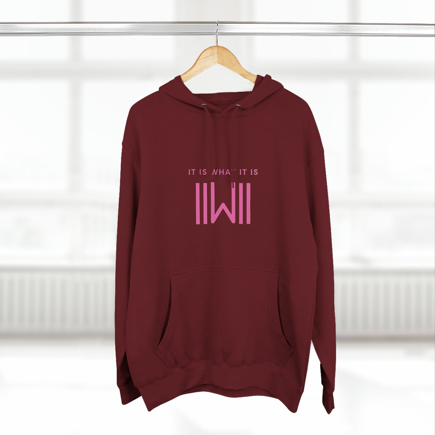Comfy Hoody IIWII - It Is What It Is - Unisex Premium Pullover Hoodie