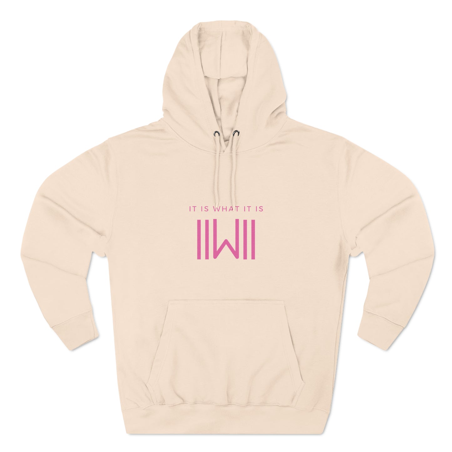 Comfy Hoody IIWII - It Is What It Is - Unisex Premium Pullover Hoodie