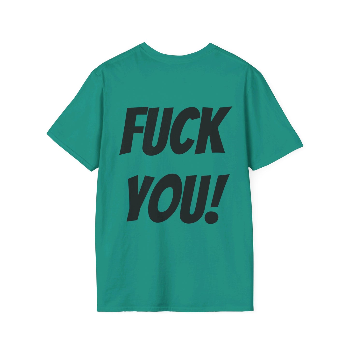 HEY! FUCK YOU! T-Shirt