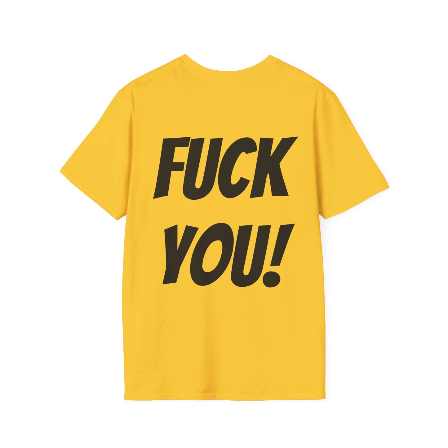 HEY! FUCK YOU! T-Shirt